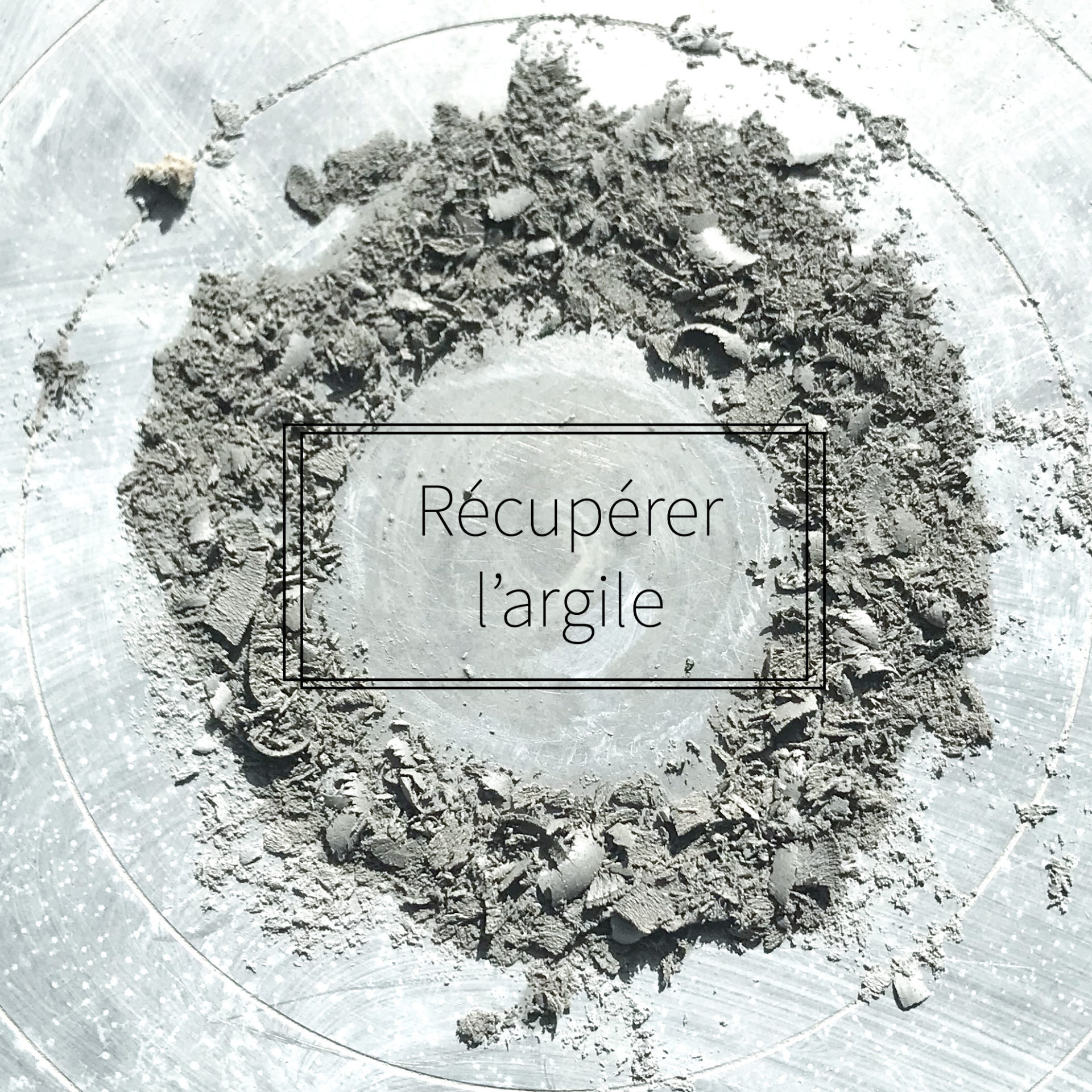 0C3D3A4F-7934-4EA0-8473-FA0DB567473D Récupérer son argile